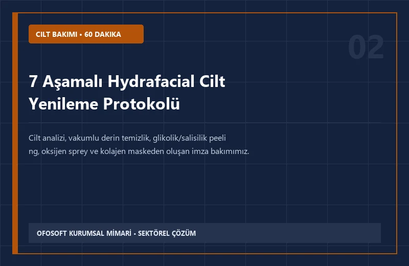 7 Aşamalı Hydrafacial Cilt Yenileme Protokolü
